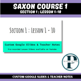 Saxon Course 1 Custom Google Slides Section 1: Lessons 1 - 10