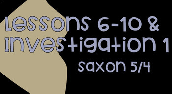 Preview of Saxon Math 5/4 Lesson Slides 6-10 & Investigation 1