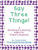 Say 3 Things - Listening & Speaking Game/Center for Grades 1-3