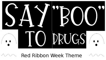 Preview of Say "BOO" to Drugs - Red Ribbon Week - Halloween Theme