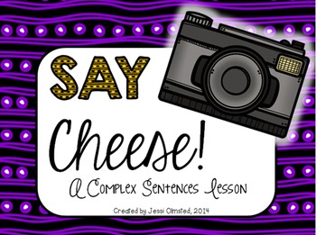 Preview of "Say Cheese" to Complex Sentences Presentation