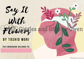 Preview of Say It With Flowers by Toshio Mori WORKBOOK +++ Giggles and Gifts by Gwen