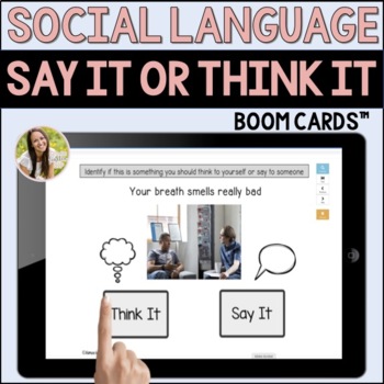 Preview of Say It or Think It Social Language Activity Speech Boom Cards™