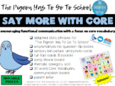 Say More With Core: The Pigeon Has To Go To School -editable