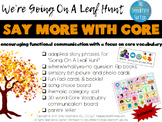 Say More With Core: We're Going On A Leaf Hunt -editable