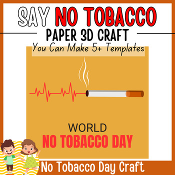 Preview of Say No To Smoking Template 3D Paper Craft | World No Tobacco Day Craft Activity