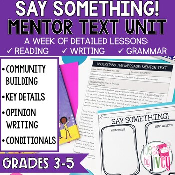 Preview of Say Something! Mentor Text Unit for Grades 3-5