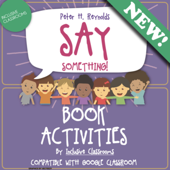 Preview of Say Something by Peter H. Reynolds Book Activities 