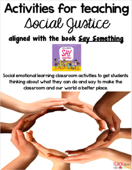 Preview of Say Something by Peter Reynolds Activities for teaching Social Justice