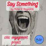Say Something by Peter Reynolds Civic Engagement Project