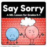 Say Sorry - Counseling SEL Lesson, Early Elementary Confli