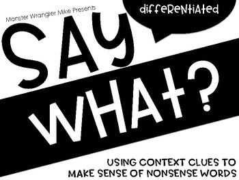 Preview of Say What: Making Sense of Nonsense Words Using Context Clues