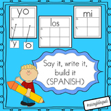 Say it, write it, build it, (Spanish sight words)