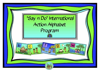 Preview of 'Say n Do' International Action Alphabet Program