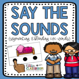 Say the Sounds - Segmenting and Blending CVC Words - ELL - PSF