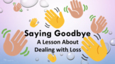 No Prep Saying Goodbye Loss Grief Deployment Change SEL Lesson 2 vid Activity