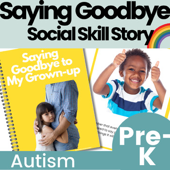 Preview of Saying Goodbye to Mom or Dad at School Separation Anxiety Social Skill Story