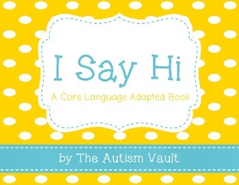 Preview of Saying Hi Book for Core Language for Students with Autism