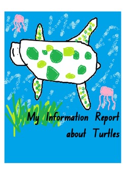 Preview of INFORMATION REPORT: My Information Report about Turtles