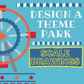 Preview of Scale Drawing: Design a Theme Park