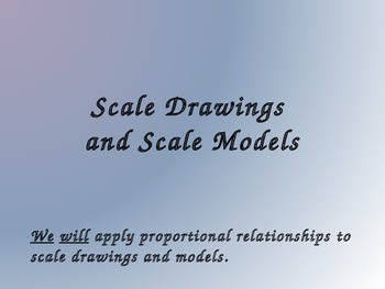 Preview of Scale Drawings and Models PowerPoint PLUS Guided Student Notes