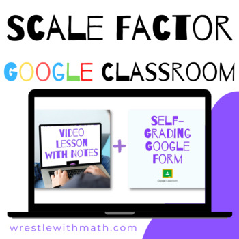 Preview of Scale Factor - (Google Form & Video Lesson!)