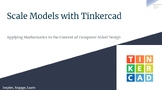 Scale Models with Tinkercad: Applying Mathematics in the C