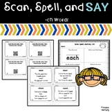Scan, Spell, and Say ch Words