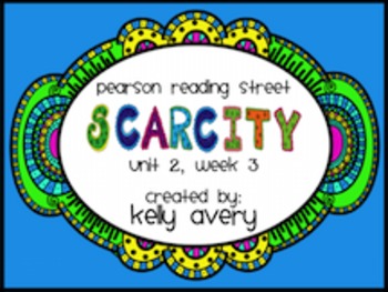 Preview of 2nd Grade Reading Street Scarcity 2.3