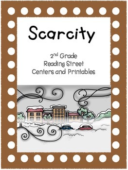 Preview of Scarcity, Reading Street, 2nd Grade, Centers and Printables/Distance Learning