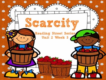 Preview of Scarcity {Reading Street Series Grade 2}