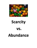 Scarcity vs. Abundance - Class Activity & Homework