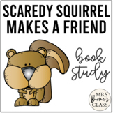 Scaredy Squirrel Makes a Friend | Book Study Activities and Craftivity