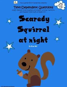 Preview of Scaredy Squirrel at night: Text-Dependent Questions and much more!
