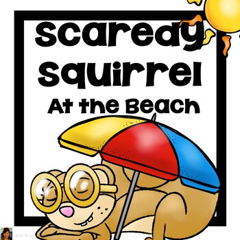 Scaredy Squirrel At The Beach Activities By Robin Wilson First Grade Love