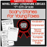 Scary Stories for Young Foxes Novel Study / Literature Cir