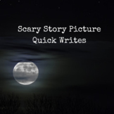 Scary Story Quick Writes