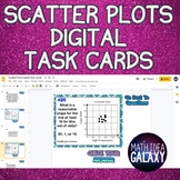 Scatter Plots Digital Task Cards