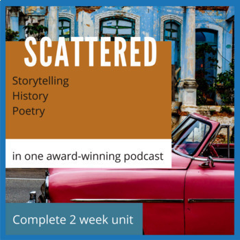 Preview of Scattered Podcast Unit; Oral Storytelling & Active Listening; Latinx Heritage
