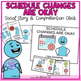 Schedule Changes are Okay- Social Story, Activities & Visu