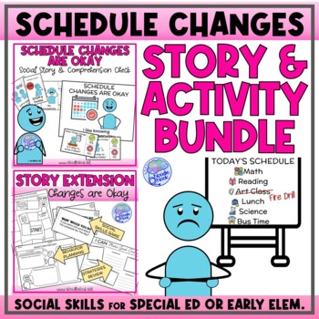 Preview of Schedule Changes are Okay -Social Story Unit with Visuals, Vocab & 25 Activities