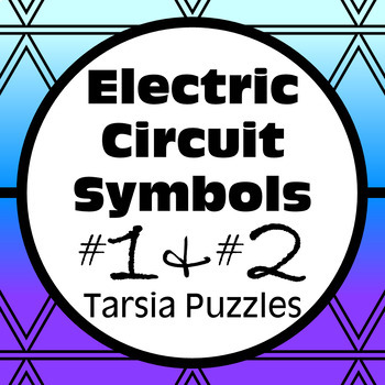 Preview of Schematic Circuit Symbols for Electrical Circuit Diagrams #1 & #2 Tarsia Puzzles