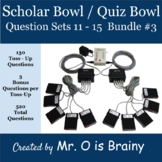 Scholar Bowl / Quiz Bowl Question Sets 11 - 15: Bundle #3