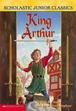 Scholastic Junior Classics - King Arthur