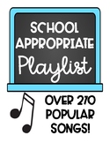 School Appropriate Playlist: Popular Songs To Use In Your 
