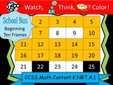 School Bus Beginning Ten Frames - Watch, Think, Color! CCS