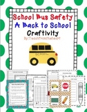 School Bus Safety Craft ( A Back to School Craftivity)
