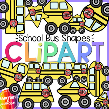 Preview of School Bus Shapes - 2D Shapes Clipart - Back to School Clipart