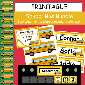 School Bus Themed Bundle - Name Tags - Calendar - How Many Tall | TPT