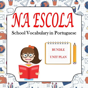 Preview of School/Classroom Vocabulary BUNDLE in Portuguese: Na Escola UNIT PLAN